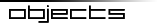 objects